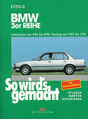 Bmw 3er e30 reparaturanleitung - bmw,